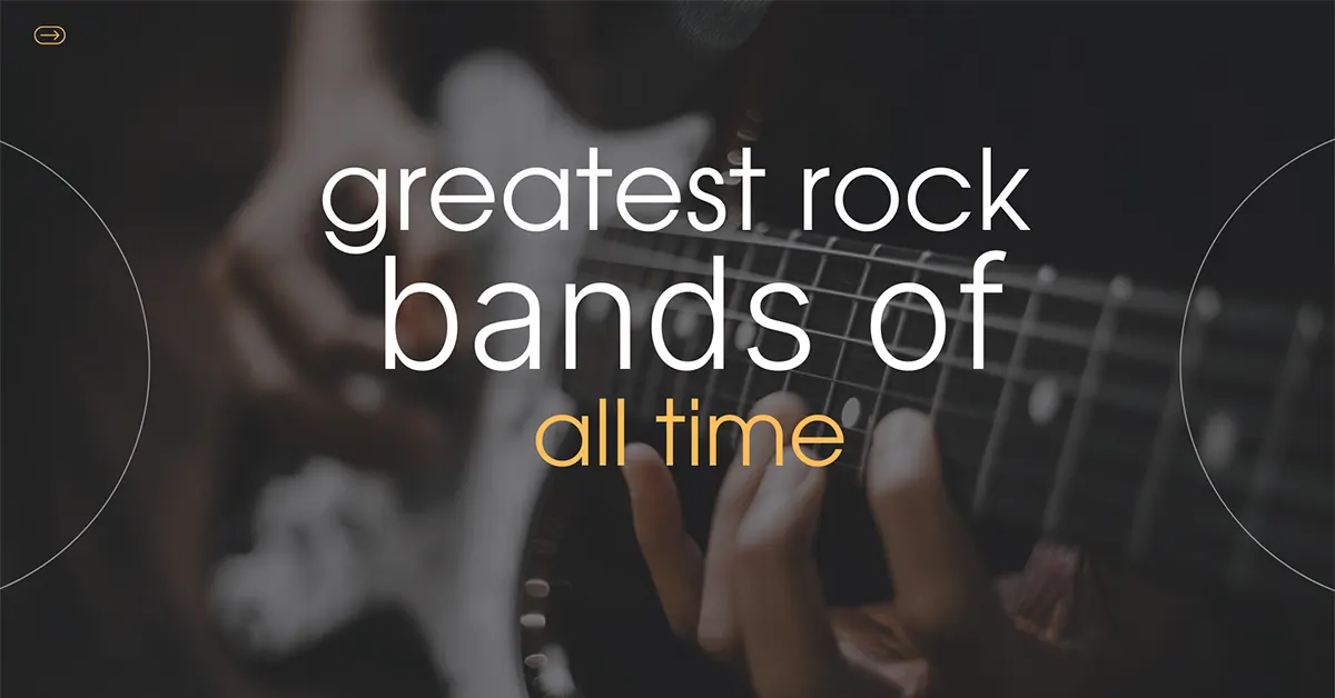 The Greatest Rock Bands of All Time